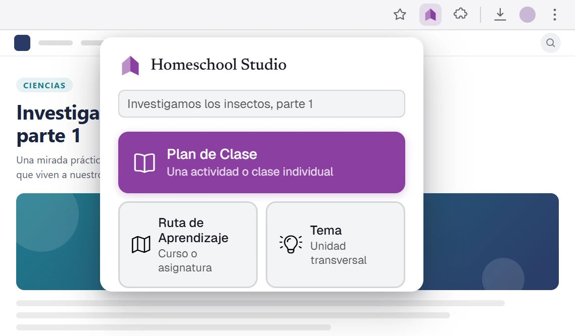 La ventana emergente de la extensión de navegador de Homeschool Studio abierta en una página de lección: un clic la guarda como plan de lecciones, ruta de aprendizaje o tema – directamente en tu plan.