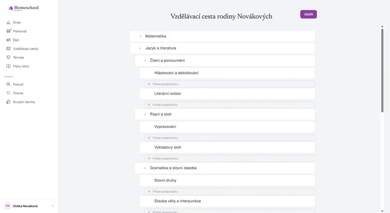 Stromový editor vzdělávací cesty: Matematika, Jazyk a literatura s podřazeným Čtením, Psaním a Gramatikou, Přírodní vědy a Dějepis a zeměpis rozvětvený do Světových dějin – vystavěno do takové hloubky, jakou rodina potřebuje, bez ročníků.