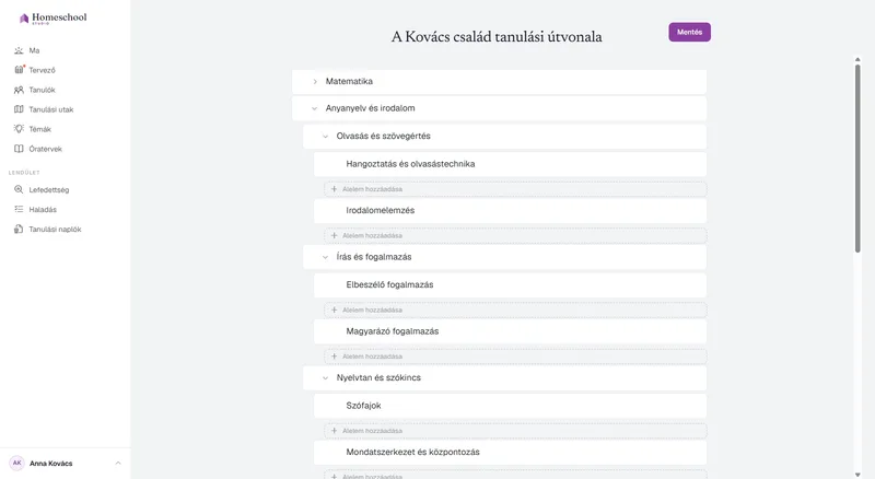 A tanulási út faszerkezetű szerkesztője: Matematika, az Anyanyelv, alatta Olvasás, Írás és Nyelvtan, Természettudomány, valamint a Történelem és földrajz, kibontva Világtörténelemre – annyira mélyre építve, amennyire a családnak szüksége van, évfolyamok nélkül.